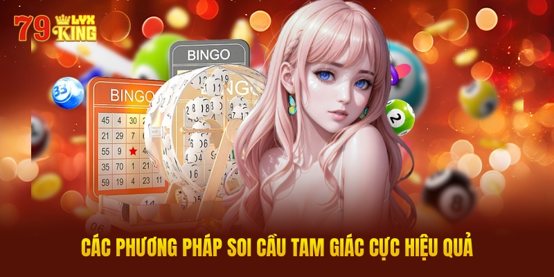 Các Phương Pháp Soi Cầu Tam Giác Cực Hiệu Quả