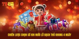 Chiến Lược Chọn Số Khi Nuôi Lô Bạch Thủ Khung 4 Ngày