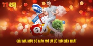 Giải Mã Một Số Giấc Mơ Lô Đề Phổ Biến Nhất