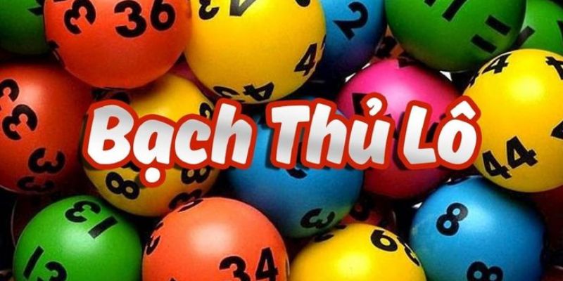 Bạch thủ lô mang đến tỷ lệ thắng lớn khi chơi số đề