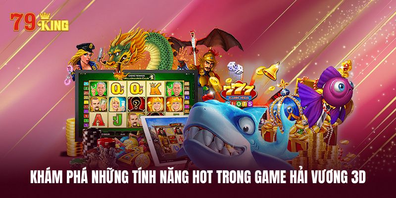 Game hải vương sở hữu các tính năng nào?