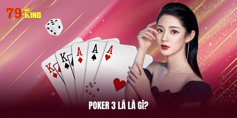 Khái niệm game bài poker 3 lá