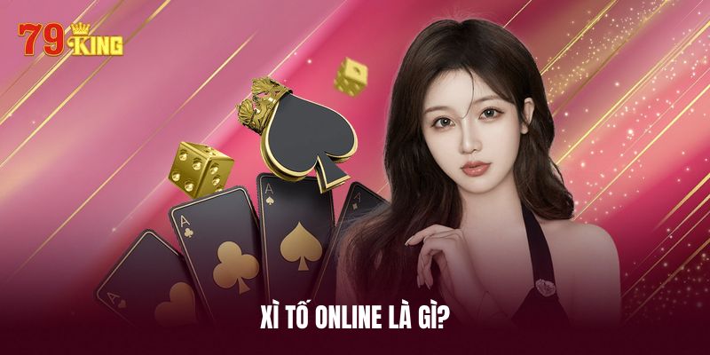 Một vài nét cơ bản về game bài xì tố online
